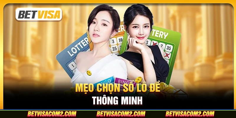 Mẹo chọn số lô đề thông minh