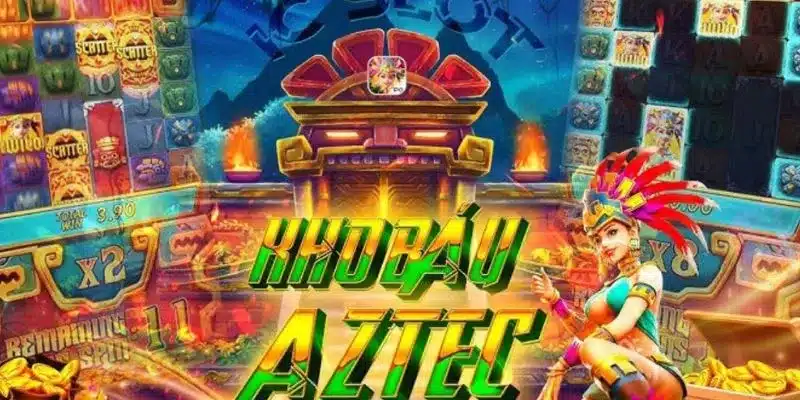 Mẹo cá cược nổ hũ aztec chuẩn xác