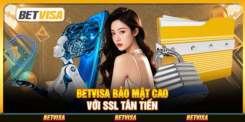 Betvisa bảo mật cao với SSL tân tiến